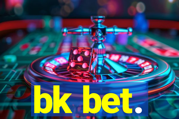 bk bet.
